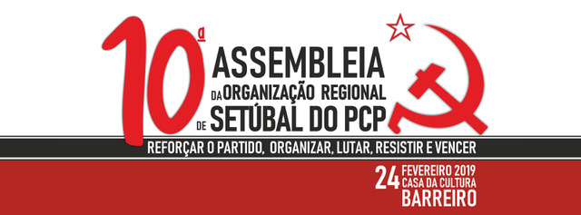 10ª Assembleia da Organização Regional de Setúbal do PCP
